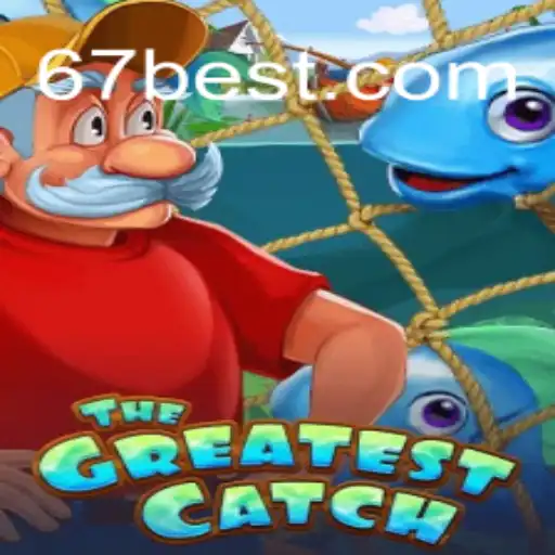 Discover the Exciting World of TheGreatestCatch at 67bet.com Online Cassino Brasil #1